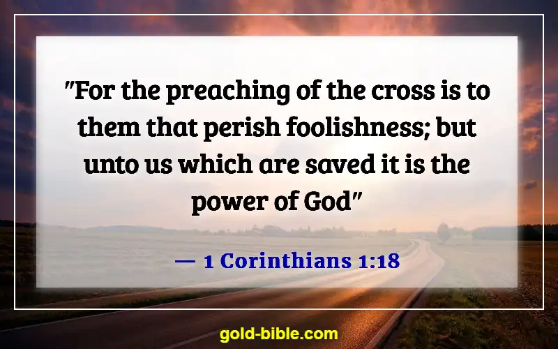 Bible Verses About Preaching And Ministering to Unbelievers (1 Corinthians 1:18)