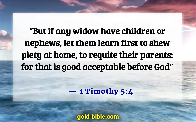 Bible Verses About Taking Care Of Your Family First (1 Timothy 5:4)