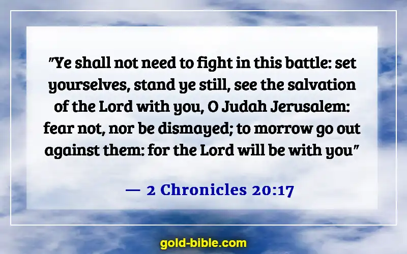 Bible Verses About God Is Fighting Our Battles (2 Chronicles 20:17)