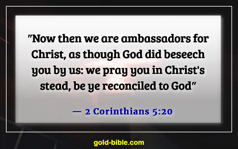 Bible Verses About Preaching And Ministering to Unbelievers (2 Corinthians 5:20)