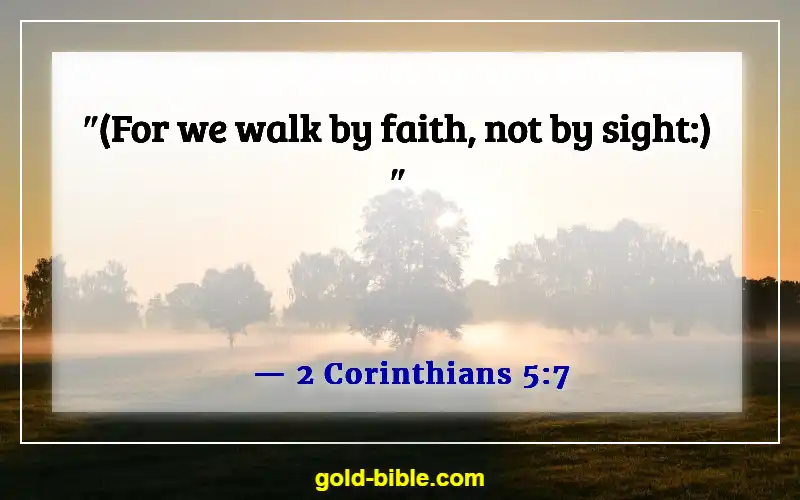 Bible Verses About In All Your Ways Acknowledging God (2 Corinthians 5:7)