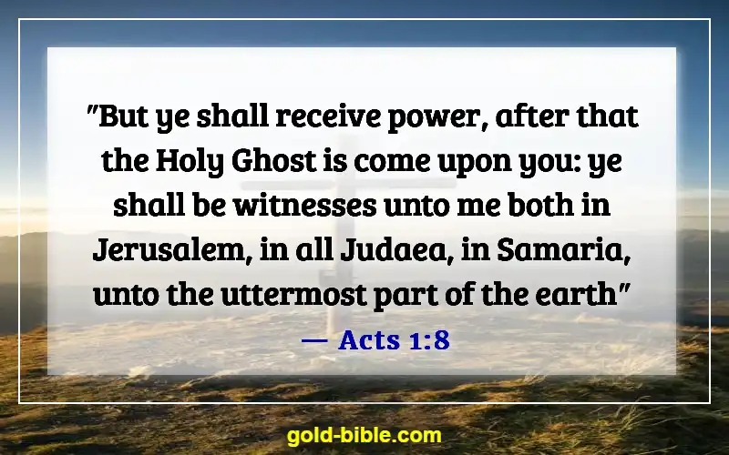 Bible Verses About Preaching And Ministering to Unbelievers (Acts 1:8)