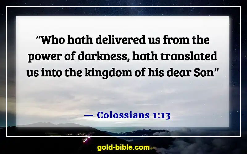 Bible Verses About Jesus Being The Light (Colossians 1:13)