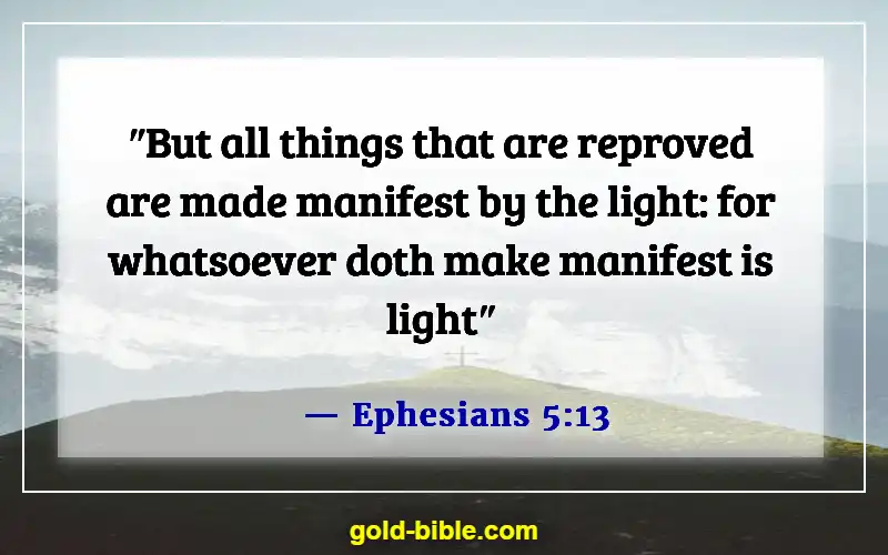 Bible Verses About Jesus Being The Light (Ephesians 5:13)