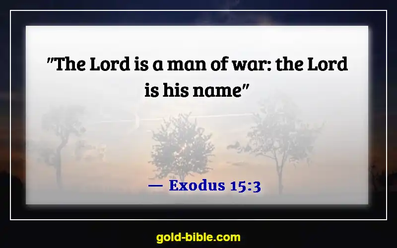 Bible Verses About God Is Fighting Our Battles (Exodus 15:3)