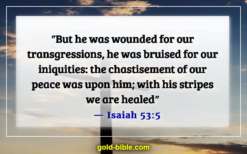 Bible Verses About God Healing The Sick (Isaiah 53:5)