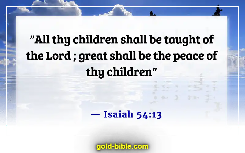 Bible Verses About Concern For The Family And Future Generation (Isaiah 54:13)