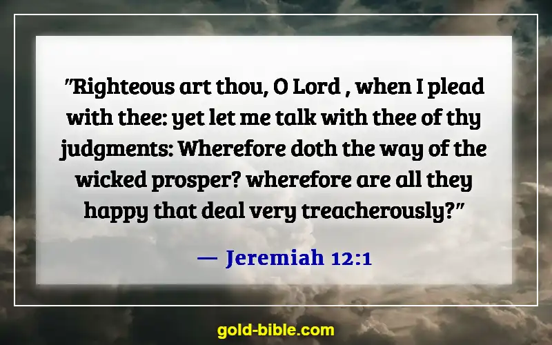 Bible Verses About Someone Doing You Wrong (Jeremiah 12:1)