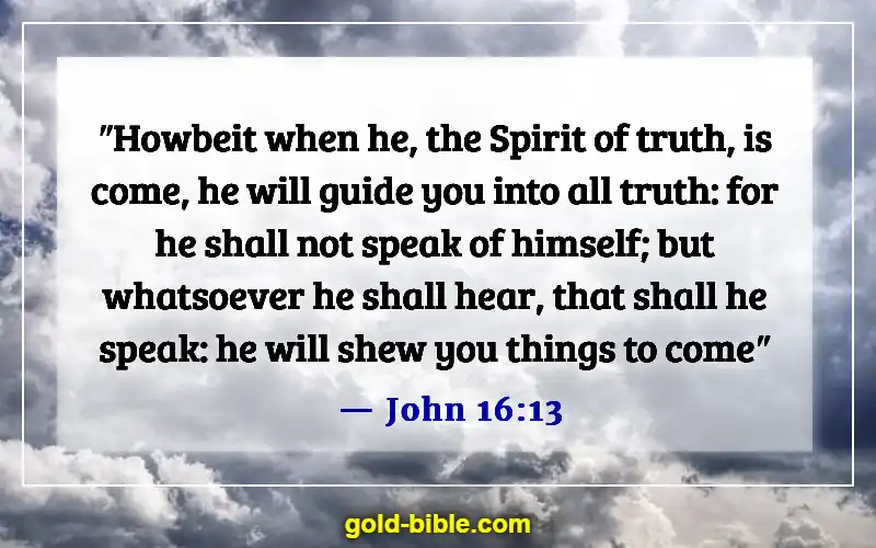 Bible Verses About God Leading Your Path (John 16:13)