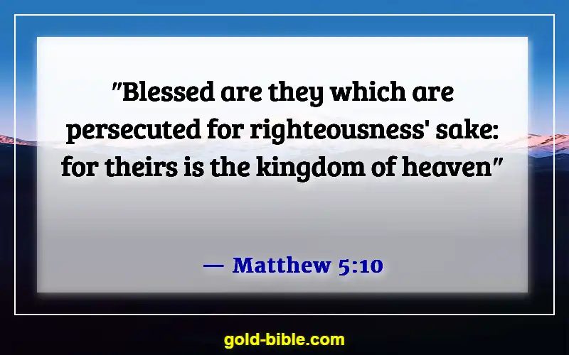 Bible Verses About Someone Doing You Wrong (Matthew 5:10)