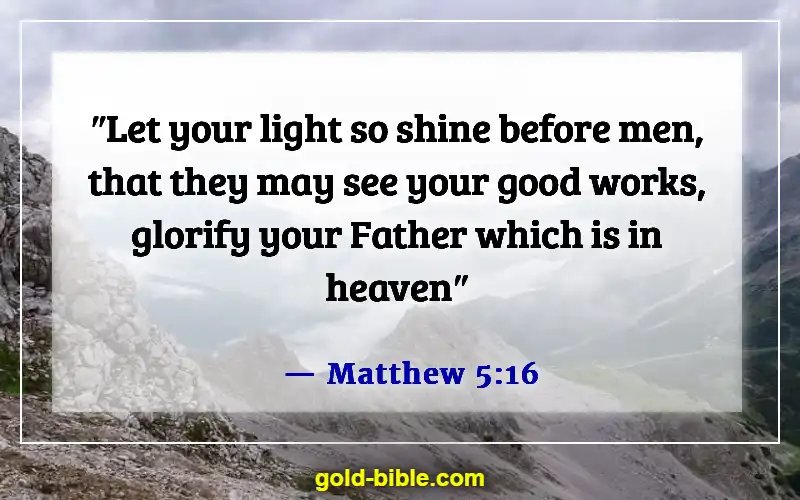 Bible Verses About Building A Relationship With God (Matthew 5:16)