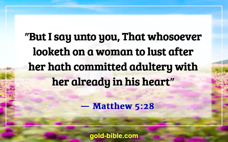 Bible Verses About Committing Adultery And Lust In Your Heart (Matthew 5:28)