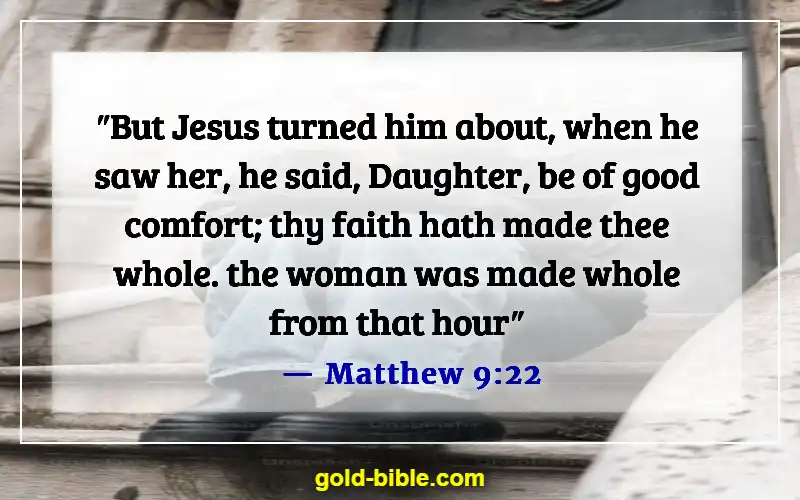 Bible Verses About God Healing The Sick (Matthew 9:22)