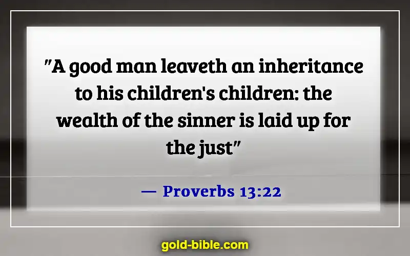 Bible Verses About Taking Care Of Your Family First (Proverbs 13:22)