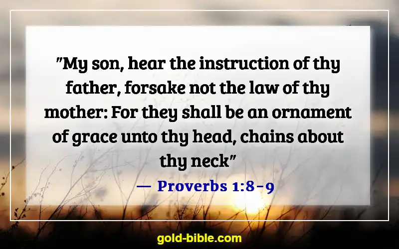 Bible Verses About Concern For The Family And Future Generation (Proverbs 1:8-9)