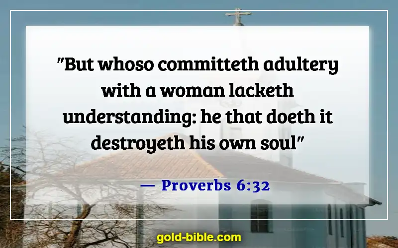 Bible Verses About Committing Adultery And Lust In Your Heart (Proverbs 6:32)