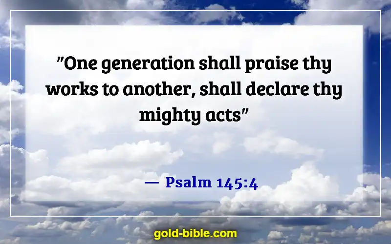 Bible Verses About Concern For The Family And Future Generation (Psalm 145:4)