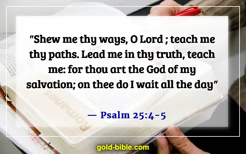 Bible Verses About God Leading Your Path (Psalm 25:4-5)