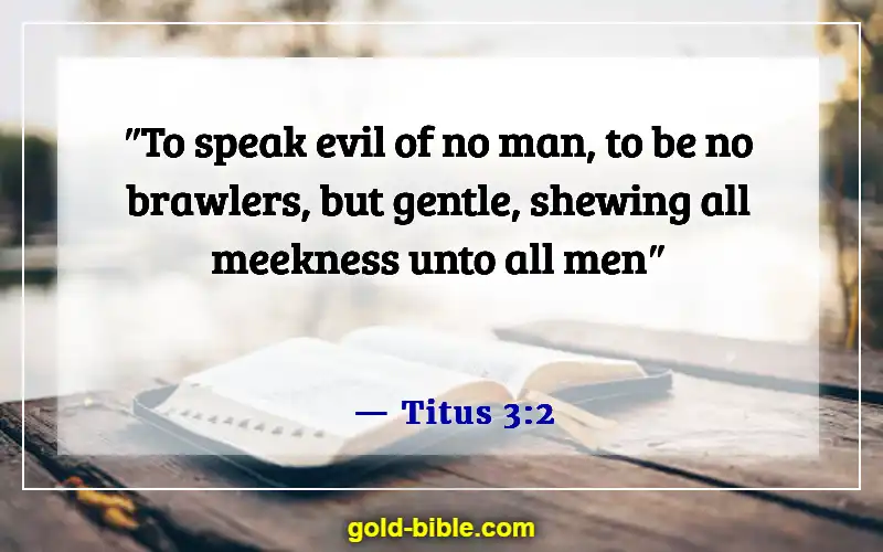 Bible Verses About Preaching And Ministering to Unbelievers (Titus 3:2)