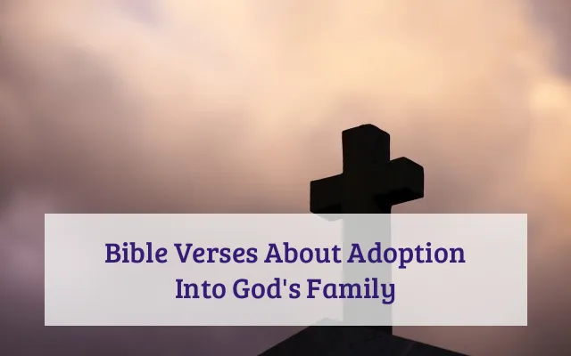 Bible Verses About Adoption Into God's Family