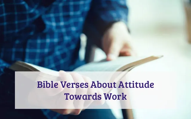 Bible Verses About Attitude Towards Work